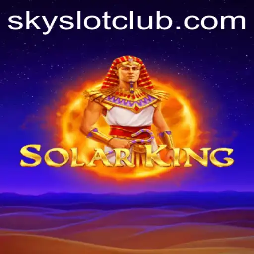 Embark on an Epic Adventure with SolarKing and Unlock the Power of SKYSLOT
