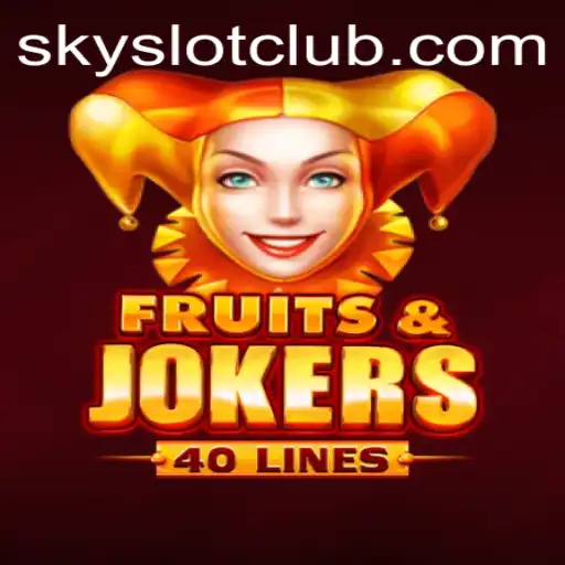 Discover the Exciting World of FruitsAndJokers40 with SKYSLOT