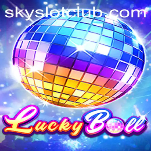 Unveiling LuckyBall: A Thrilling Experience in the World of SKYSLOT
