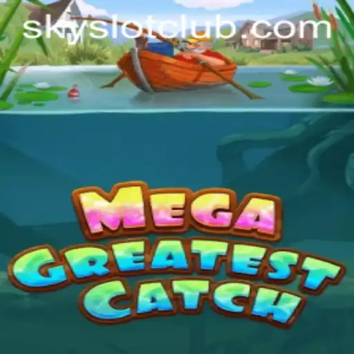MegaGreatestCatch: Dive Into the Exciting World of SKYSLOT