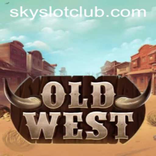 Exploring the Exciting World of OldWest: A Journey Through SKYSLOT