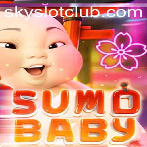 Welcome to the World of SumoBaby: The Exciting SKYSLOT Experience